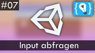Unity Tutorial Deutsch / German #7 - Input abfragen