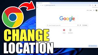 How To Change Location in Google Chrome 2026