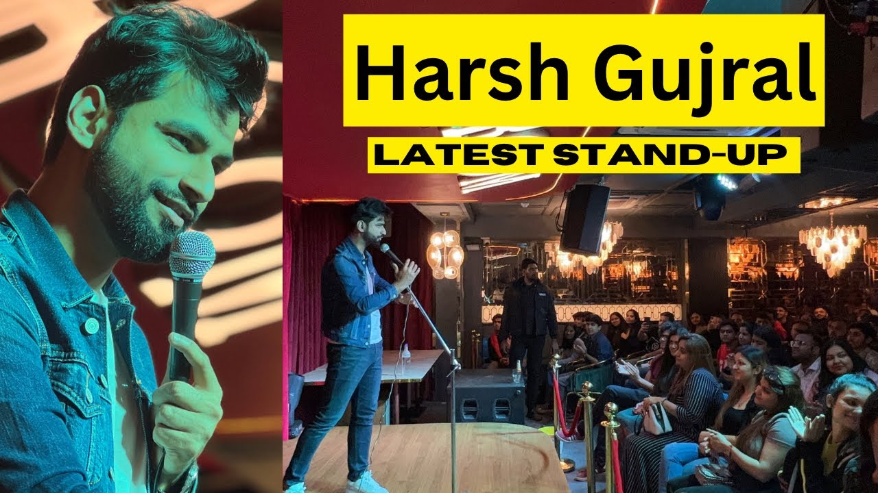 HARSH GUJRAL LATEST STAND UP Comedy Show DELHI YouTube harsh-gujral-latest-stand-up-comedy-show-delhi-youtube