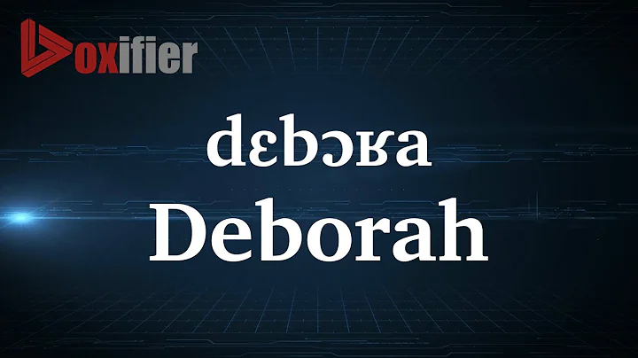 How to Pronunce Deborah in French - Voxifier.com