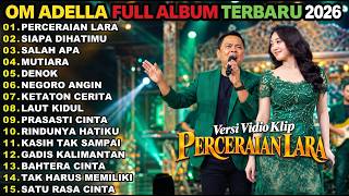 DANGDUT KOPLO FULL ALBUM TERBARU 2026 I PERCERAIAN LARA I OM ADELLA FULL ALBUM @MAHKOTADANGDUTUWU