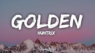 Huntrix - Golden (lyrics) Kpop Demon Hunters