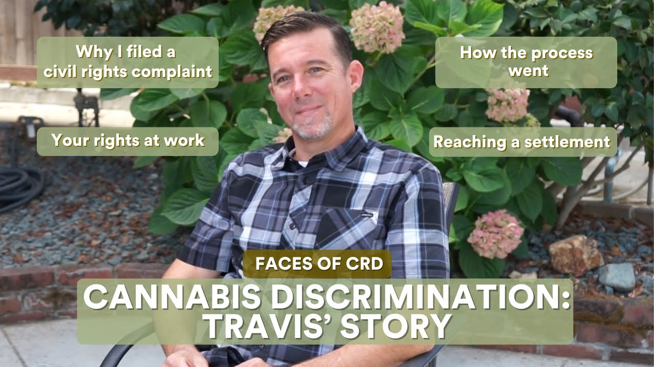 Faces of CRD: Cannabis Discrimination at Work