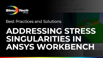 Addressing Stress Singularities in Ansys Workbench: Best Practices and Solutions