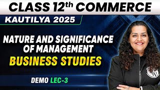 Nature & Significance of Management | Business Studies Class 12th