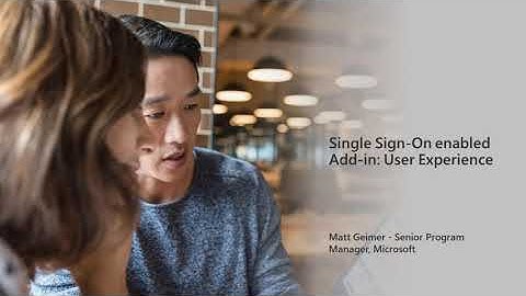 Single Sign-On Release - New authentication options for Office Add-ins