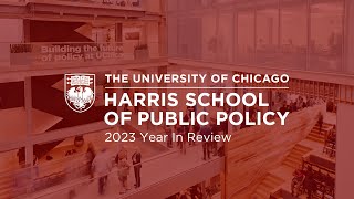 University of Chicago Harris School of Public Policy: 2023 Year In Review