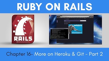 Learn Ruby on Rails from Scratch - Chapter 16 - More on Heroku and Git - Part 2