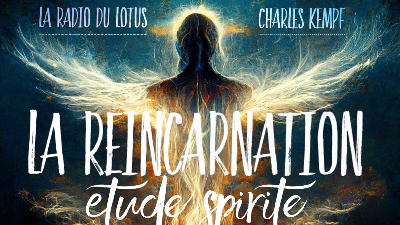 La Réincarnation - Etude Spirite - Charles Kempf - YouTube