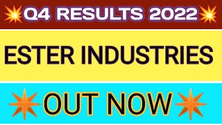 ESTER INDUSTRIES q4 results 2022 | ESTER INDUSTRIES result | ESTER INDUSTRIES latest news