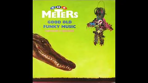 The Meters - Good Old Funky Music (Full Album)