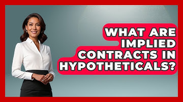 What Are Implied Contracts In Hypotheticals? - Law School Prep Hub