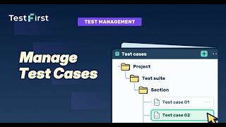 Managing test cases in TestFirst