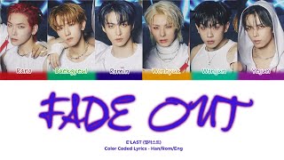 E'LAST - Fade Out Color Coded Lyrics (Han/Rom/Eng)