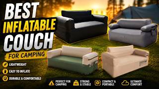 TOP 4 Best Inflatable Couch for Camping in 2026