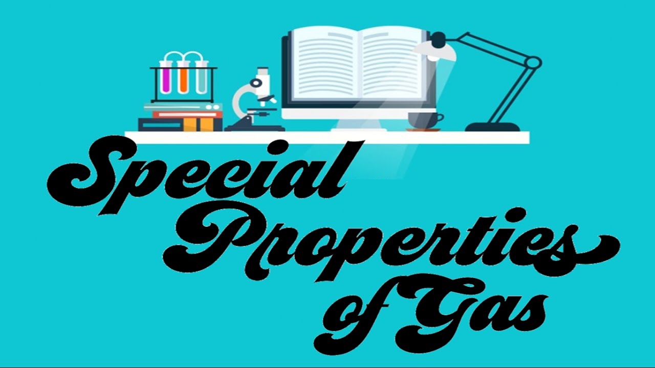 special properties of gas youtube properties of gas