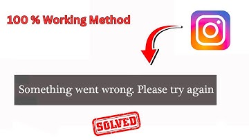 Instagram Something Went Wrong Please Try Again Later / iPhone