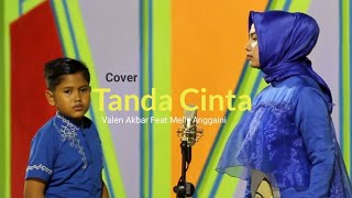 TANDA CINTA !!!! MEGGI Z - by ( Valen Akbar Feat Melly Anggraini ) Cover