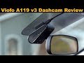 Viofo A119 v3 Review: Best Affordable Dashcam of 2019