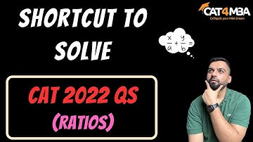 😍 Shortcut to solve CAT 2022 Quant Question on Ratios 😍