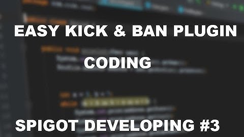 Spigot Developing #3 | Kick / Ban plugin