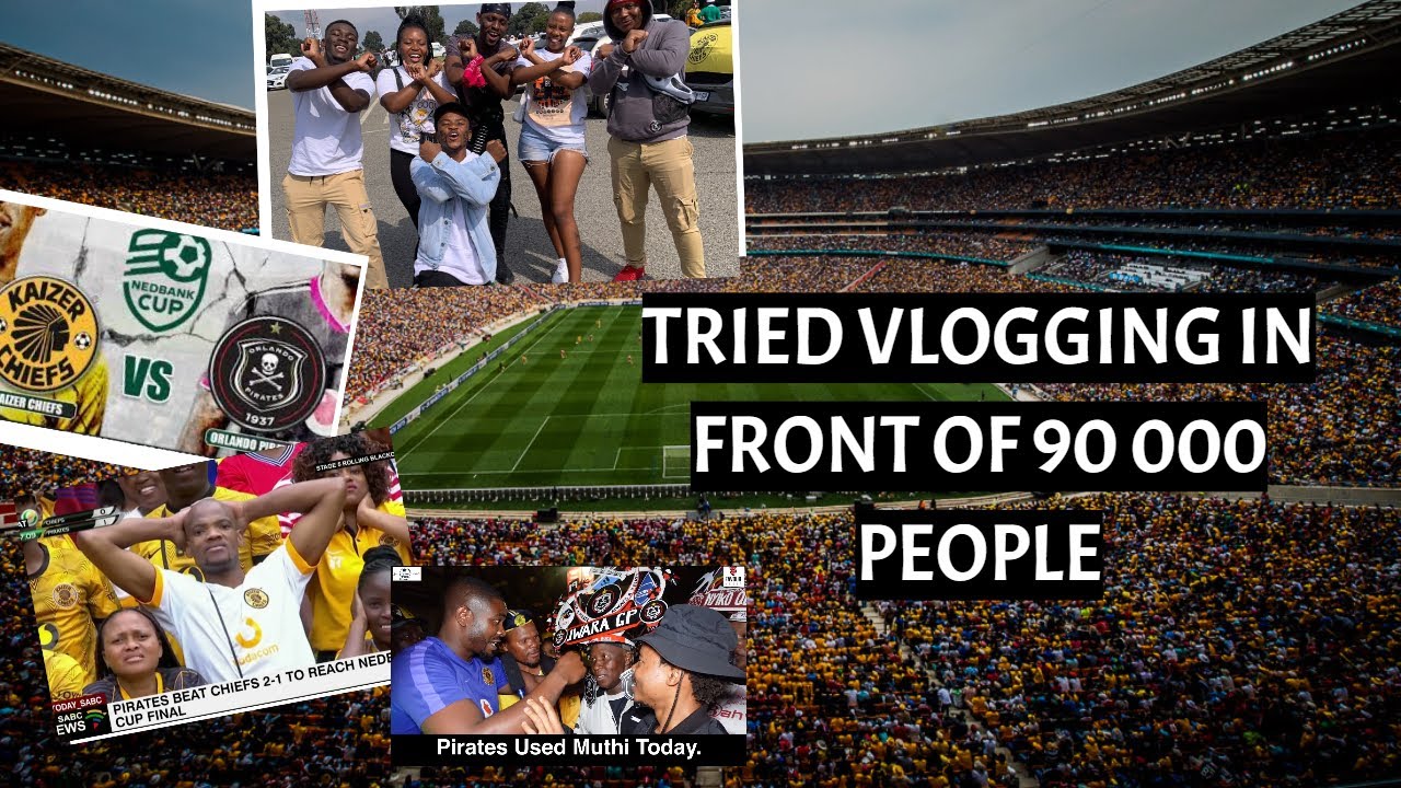 Tried vlogging in front of 90000 people! Orlando Pirates vs Kaizer Chiefs (Soweto derby)