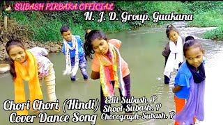 Chori Chori Hindi Cover Dance Song.editshootchorograph-Subash.p . J. D. Group. Guakana..