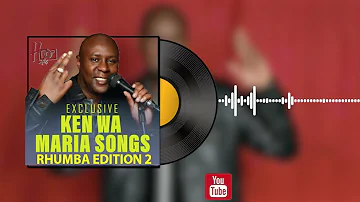 Ken Wa Maria Rhumba Songs Volume 2