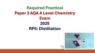 RP 5 Dehydration and distillation of cyclohexanol AQA A Level chemistry paper 3