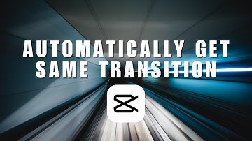 How to Apply Same Transition For All Clips in CapCut PC? Automatically Get Same Transition!