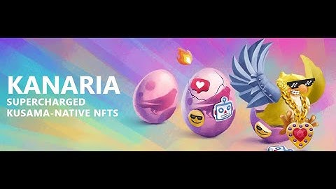 RMRK App | Kanaria NFT ICO | NFTs on Kusama