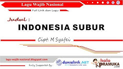 INDONESIA SUBUR + Lirik ( Lagu Wajib Nasional Ciptaan M Syafei)  - Durasi: 6:18. 