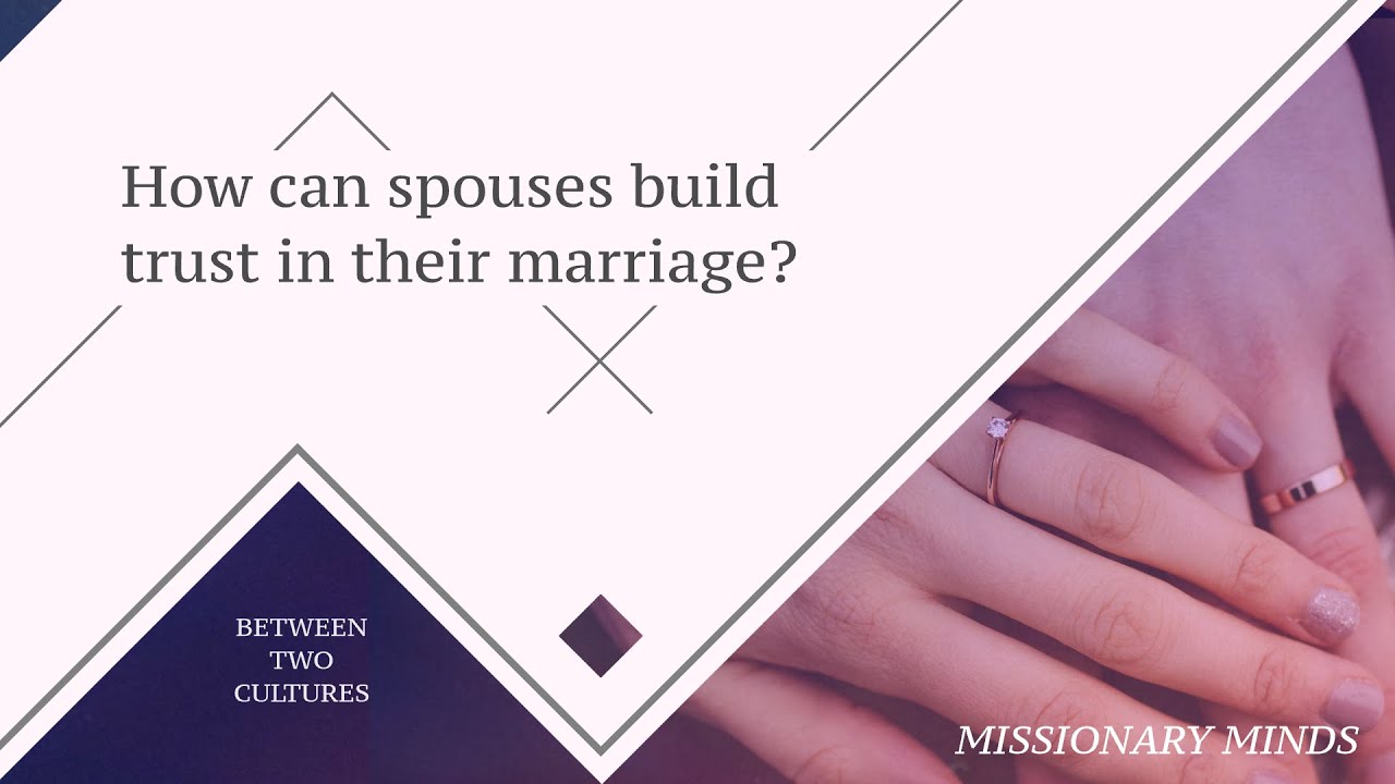 Episode 6: How Can Spouses Build Trust In Their Marriage?