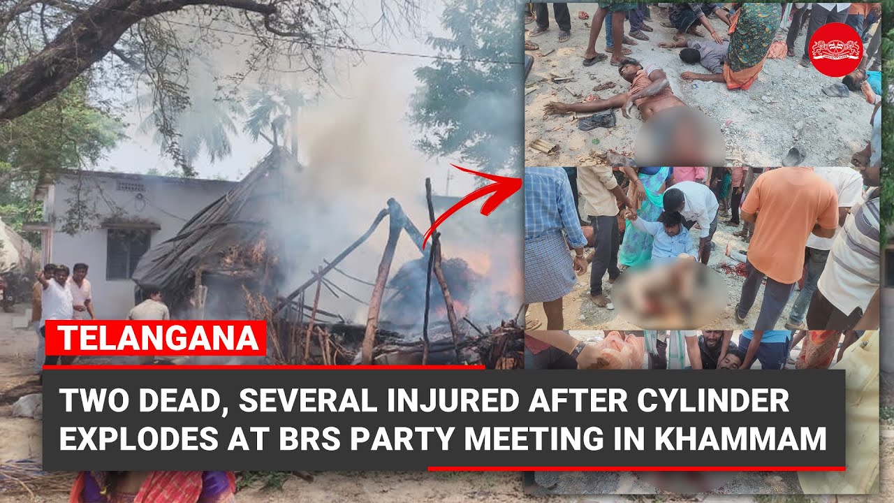 Khammam: Two dead, several injured after cylinder explodes at BRS party meeting
