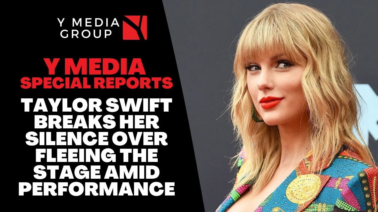 Taylor Swift breaks her silence over fleeing the stage amid performance
