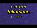 Gunna - fukumean (Lyrics) | "qp qp ski eyuh" | 1 HOUR