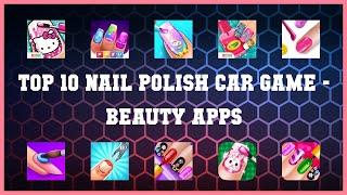 Top 10 Nail Polish Car Game Android Apps screenshot 5