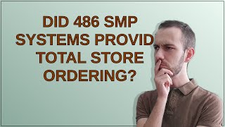 Retrocomputing: Did 486 SMP systems provide Total Store Ordering?