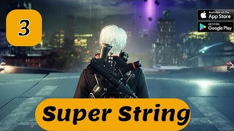 Super String  - Global Version Gameplay (Android/IOS) Part 3