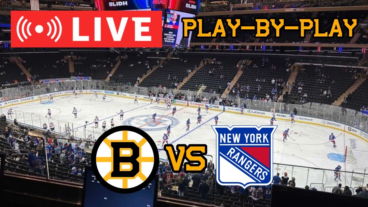 LIVE: Boston Bruins VS New York Rangers Commentary/Scoreboard! 