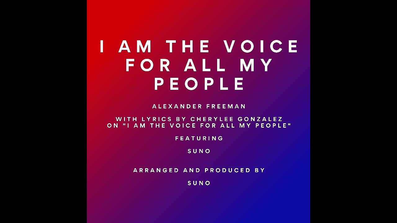 Alexander Freeman  -  I Am the Voice for All My People (2024 Indie Rock, Pop, Folk Original Music)