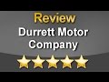 Durrett Motor Company Houston          Amazing           Five Star Review by Vanessa J.