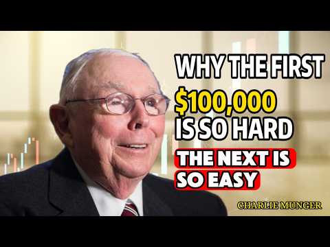 Charlie Munger: Why The First $100,000 Is So Hard And The Next Is Easy