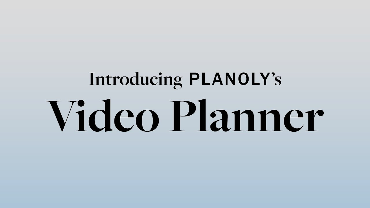 Introducing PLANOLY's Video Planner