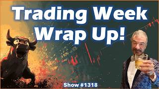 Trading Week Wrap Up! - 05/08/26