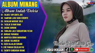 Album Indah Delvia || TALUKA TAPI CINTO JUO - BURUAK PARANGAI - Lagu Minang Terpopuler Viral Tiktok
