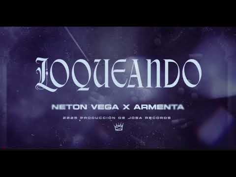 Loqueando - Neton Vega y Armenta Official Audio