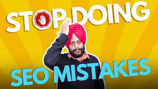 Biggest SEO Mistakes Damaging Websites | Stop Doing SEO Mistakes