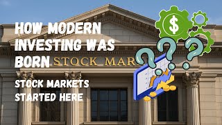 How the Stock Market Was Born: The 400-Year Story You Weren’t Taught.