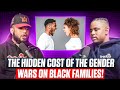 The hidden cost of the gender wars on black families